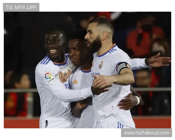 居莱尔和维尼修斯双双破门 皇马2-1逆转马略卡险胜继续领跑